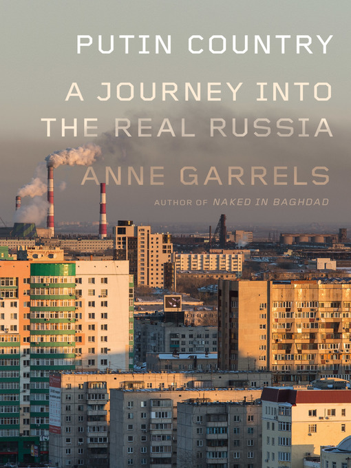 Title details for Putin Country by Anne Garrels - Wait list